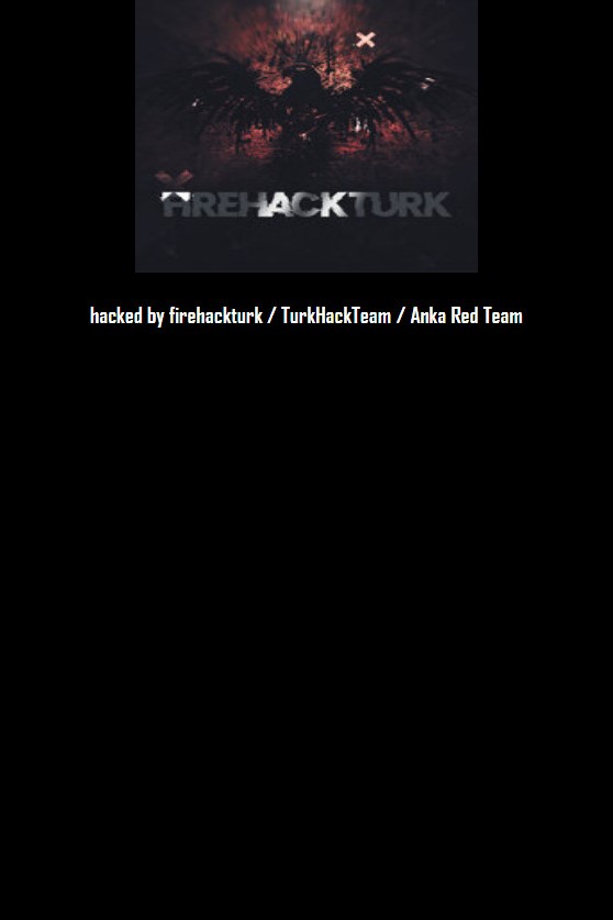 hacked by firehackturk-TurkHackTeam-ANKA RED TEAM